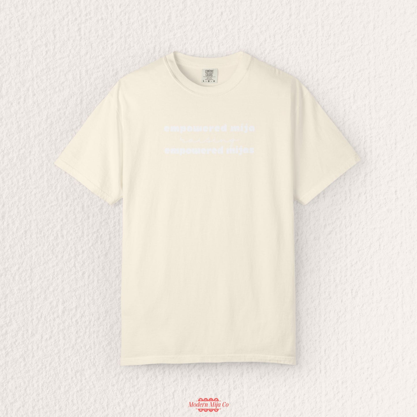 Empowered Mija Raising Empowered Mijas T-shirt