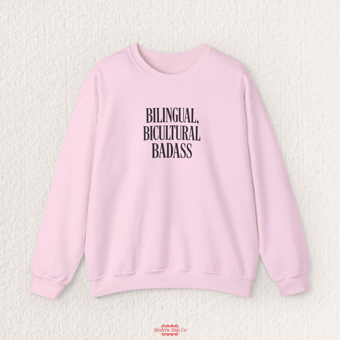 Bilingual, Bicultural, Badass Sweatshirt