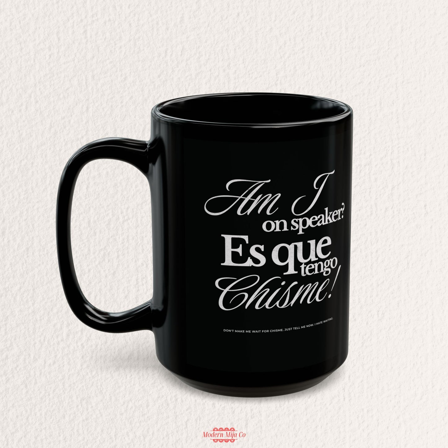 Es que Tengo Chisme, Black Mug, 11 and 15 ounces