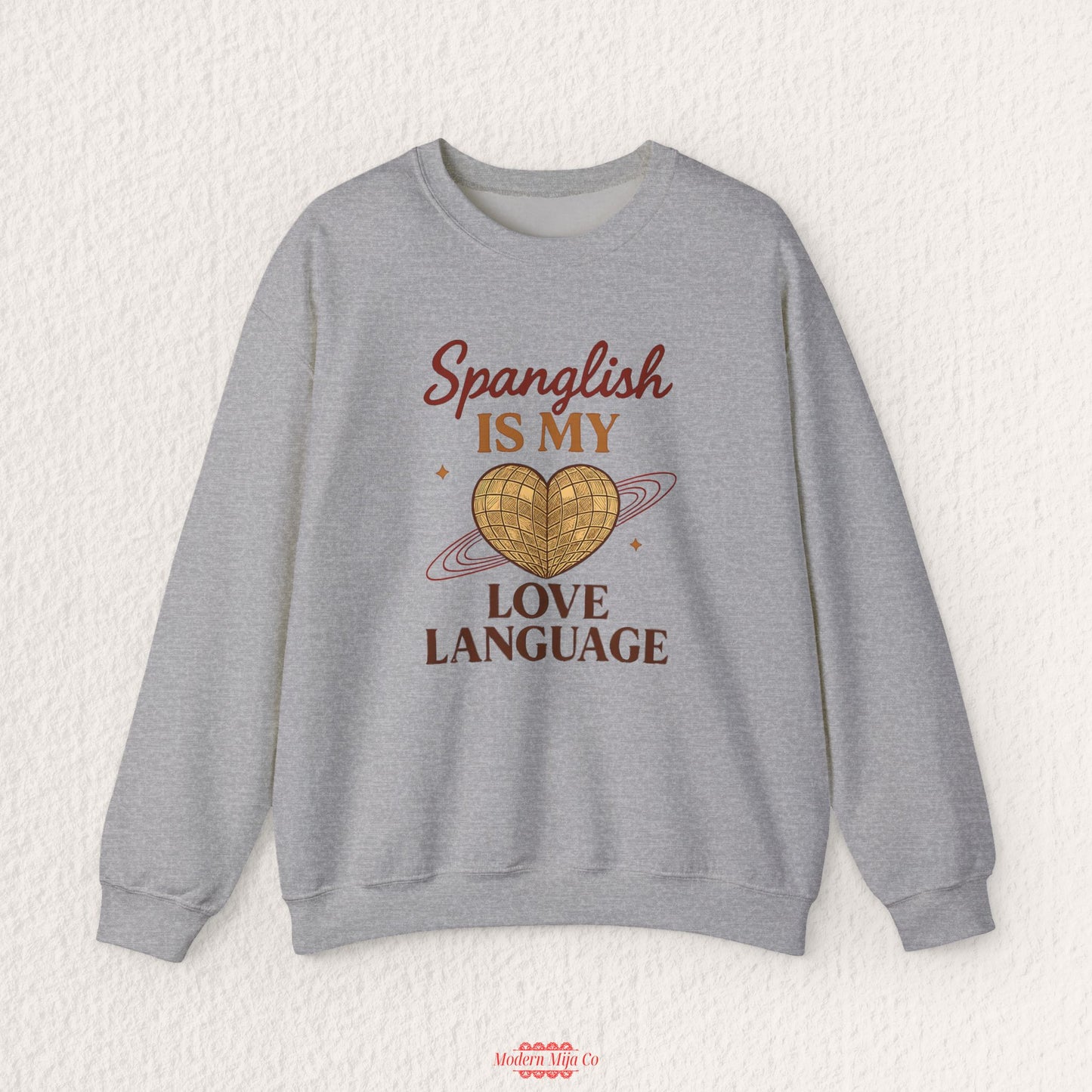 Spanglish is my Love Language Sweatshirt