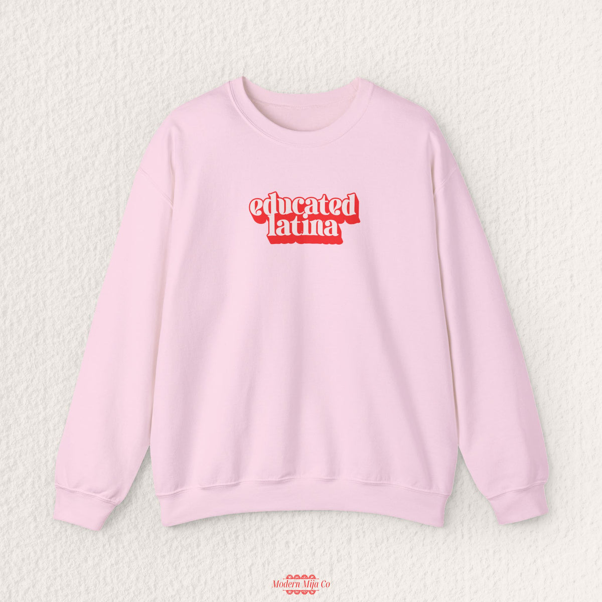 Educated Latina Sweatshirt