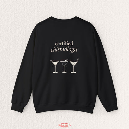 Certified Chismologa Sweatshirt