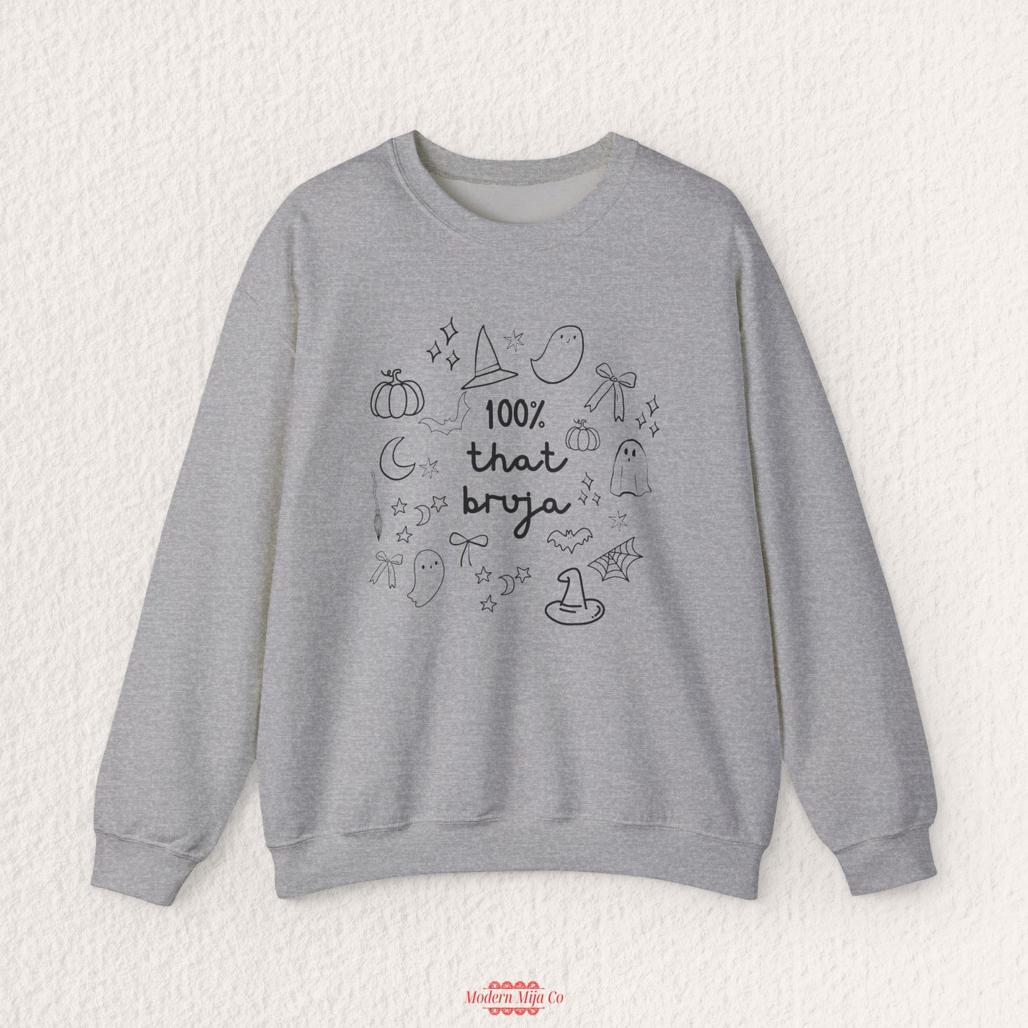 100% That Bruja Sweatshirt