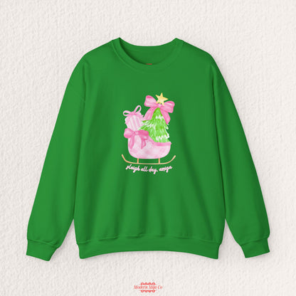 Sleigh All Day Holiday Sweatshirt
