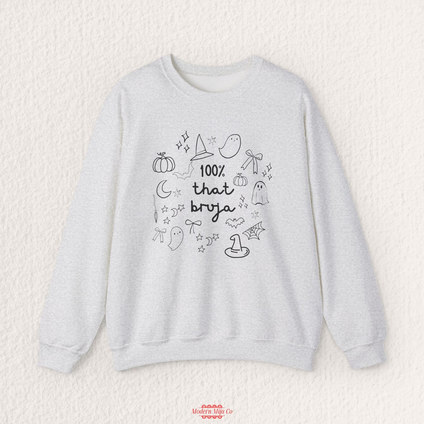 100% That Bruja Sweatshirt