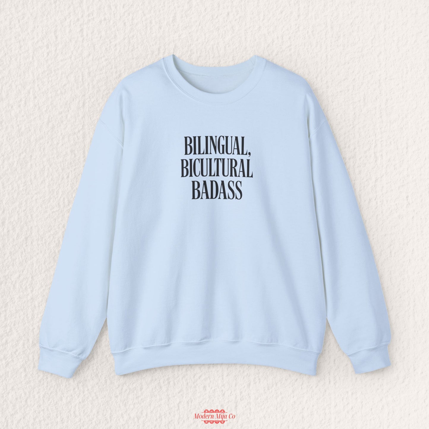 Bilingual, Bicultural, Badass Sweatshirt