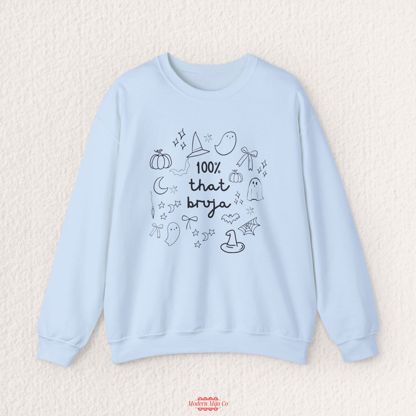 100% That Bruja Sweatshirt