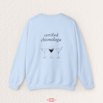 Certified Chismologa Sweatshirt