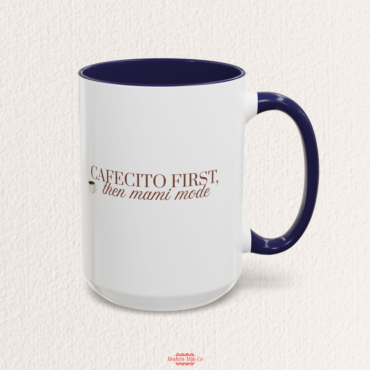Cafecito First Then Mami Mode Mug