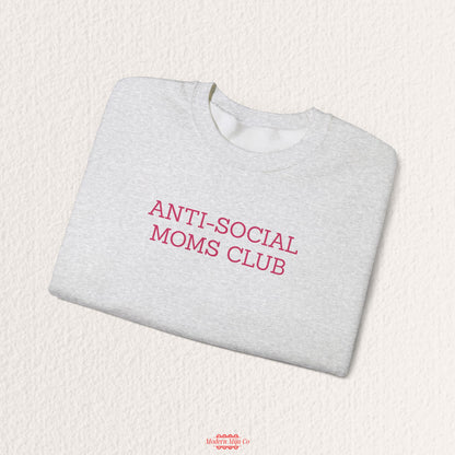 Anti-Social Moms Club Sweatshirt