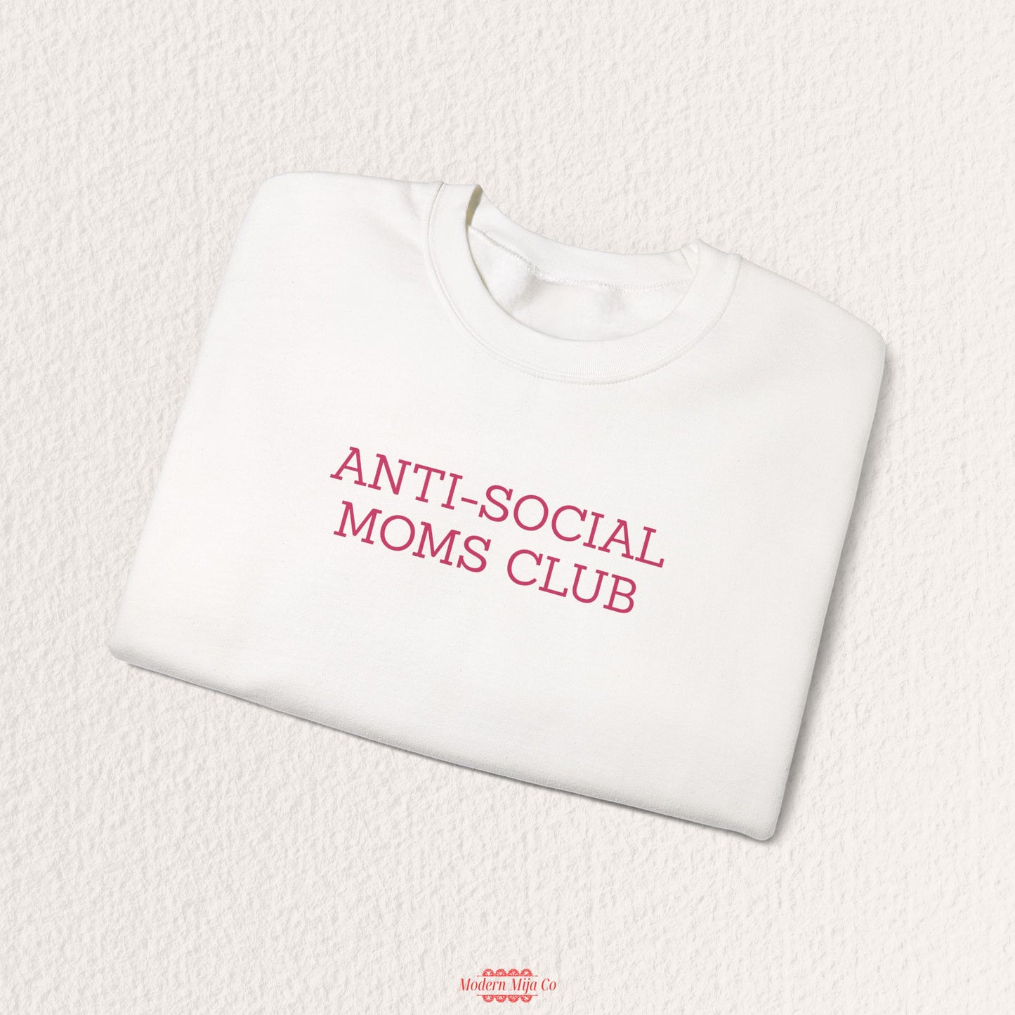Anti-Social Moms Club Sweatshirt