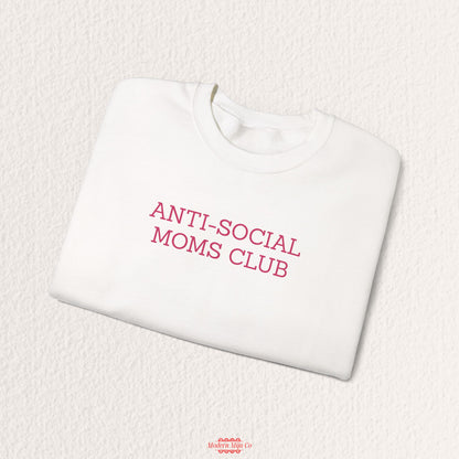 Anti-Social Moms Club Sweatshirt