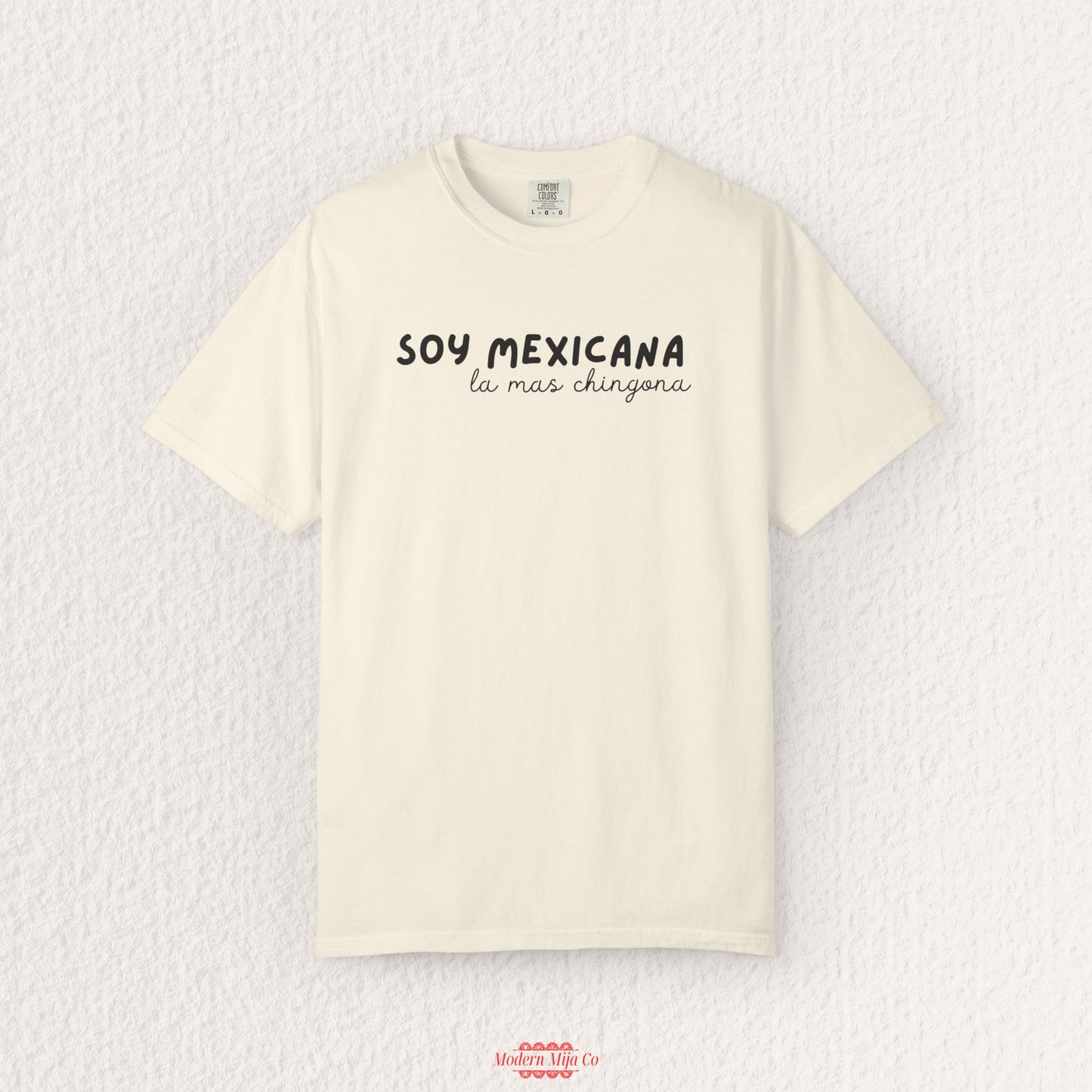 Soy Mexicana, Las Mas Chingona T-Shirt