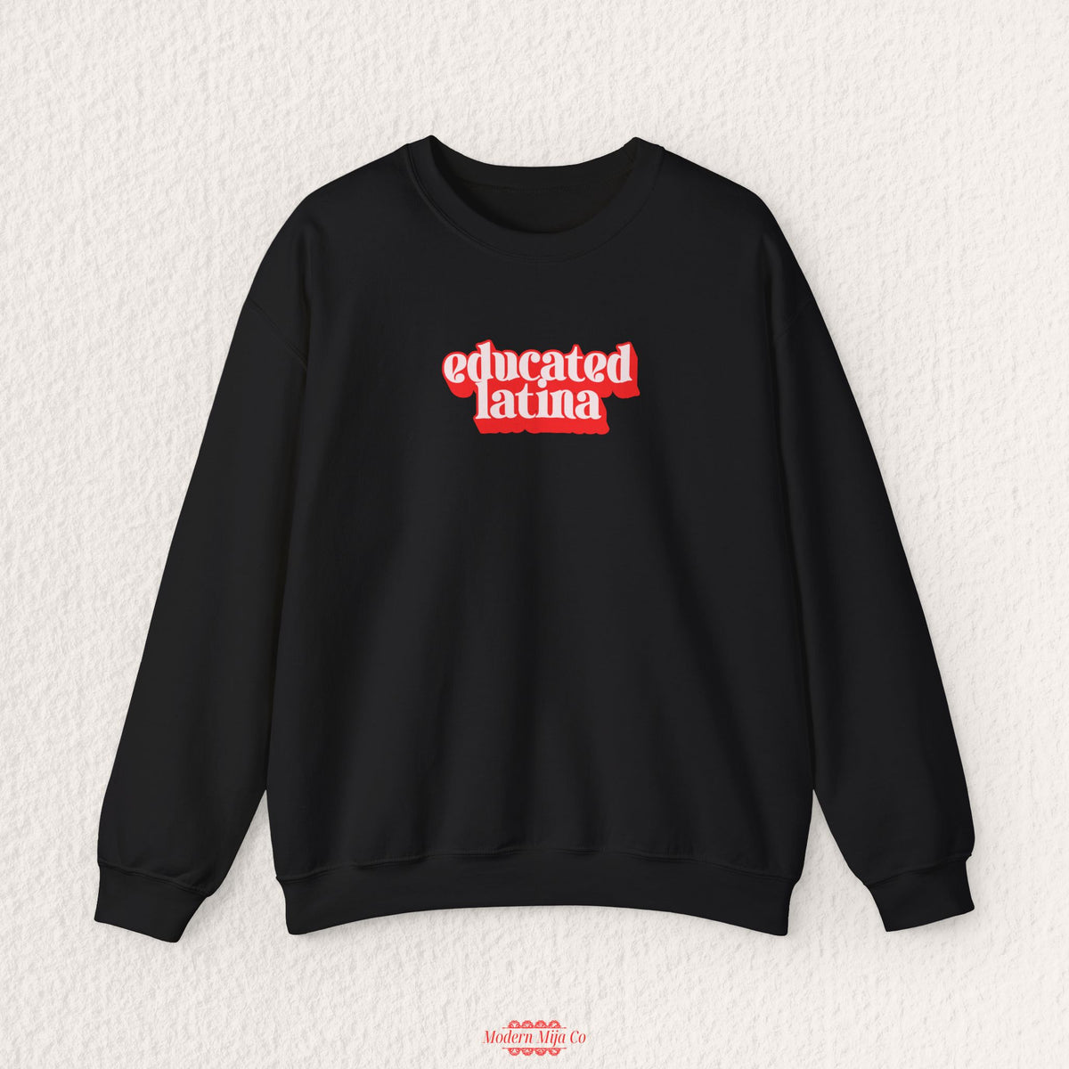 Educated Latina Sweatshirt