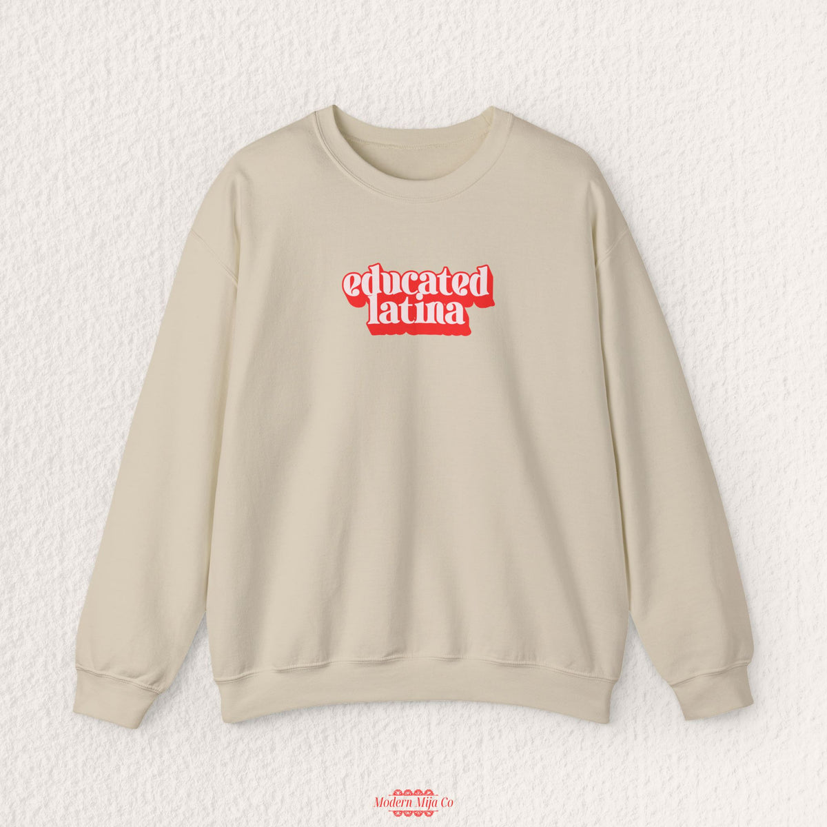 Educated Latina Sweatshirt