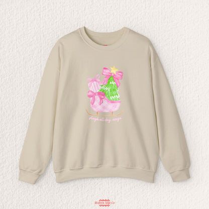 Sleigh All Day Holiday Sweatshirt