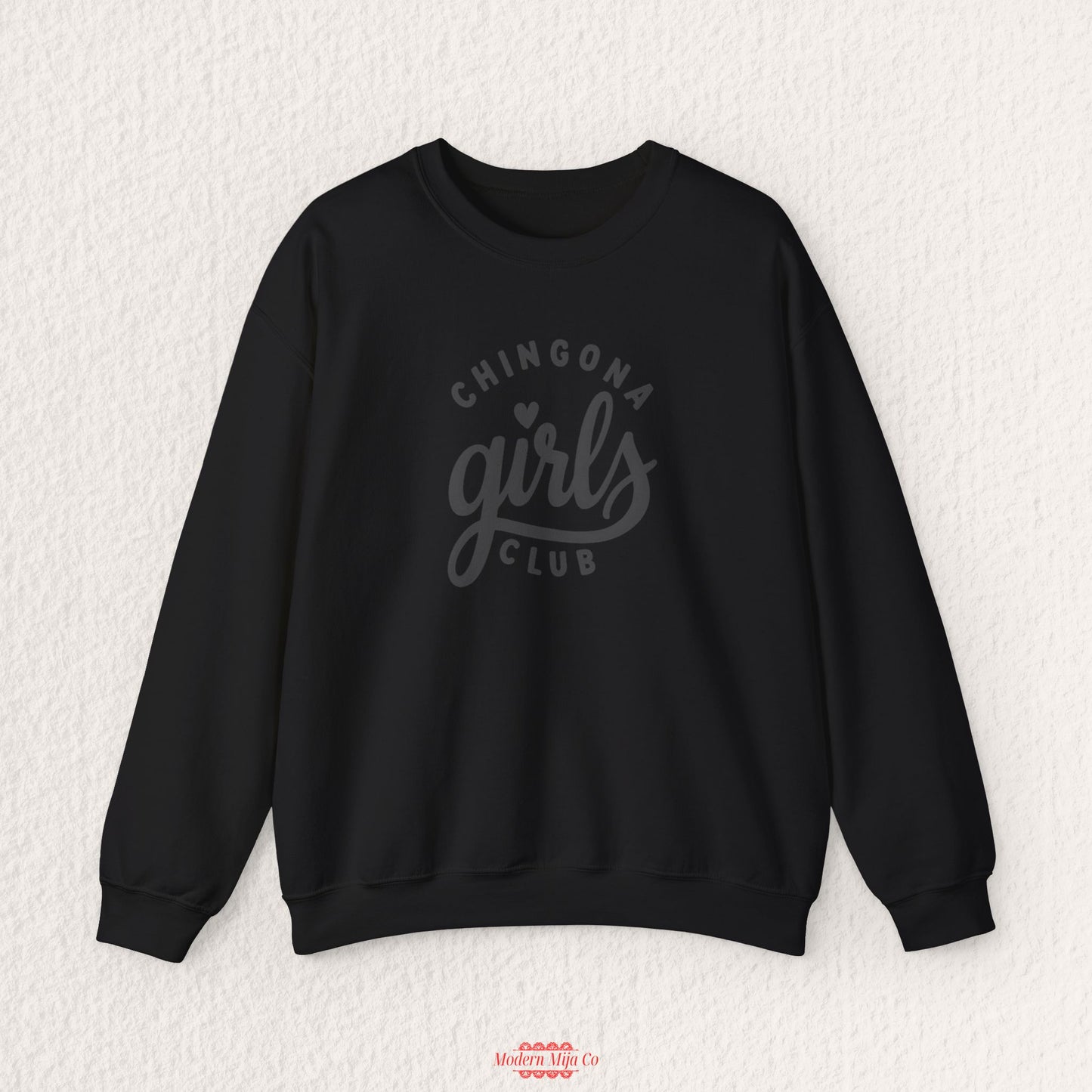 Chingona Girls Club Sweatshirt