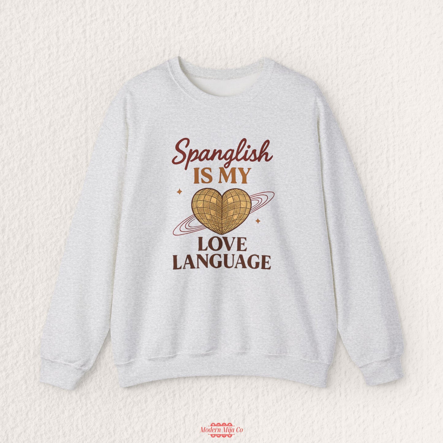 Spanglish is my Love Language Sweatshirt
