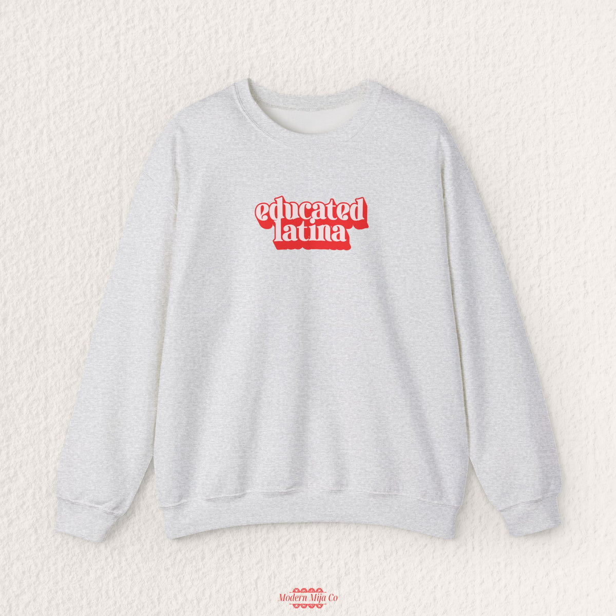 Educated Latina Sweatshirt