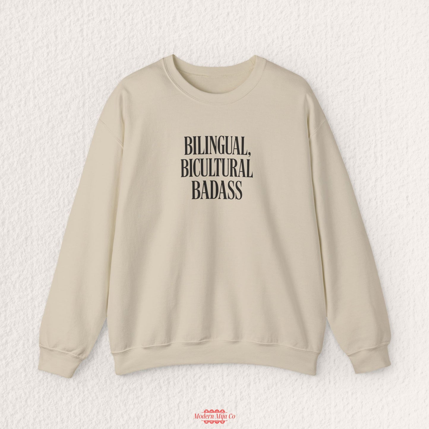 Bilingual, Bicultural, Badass Sweatshirt