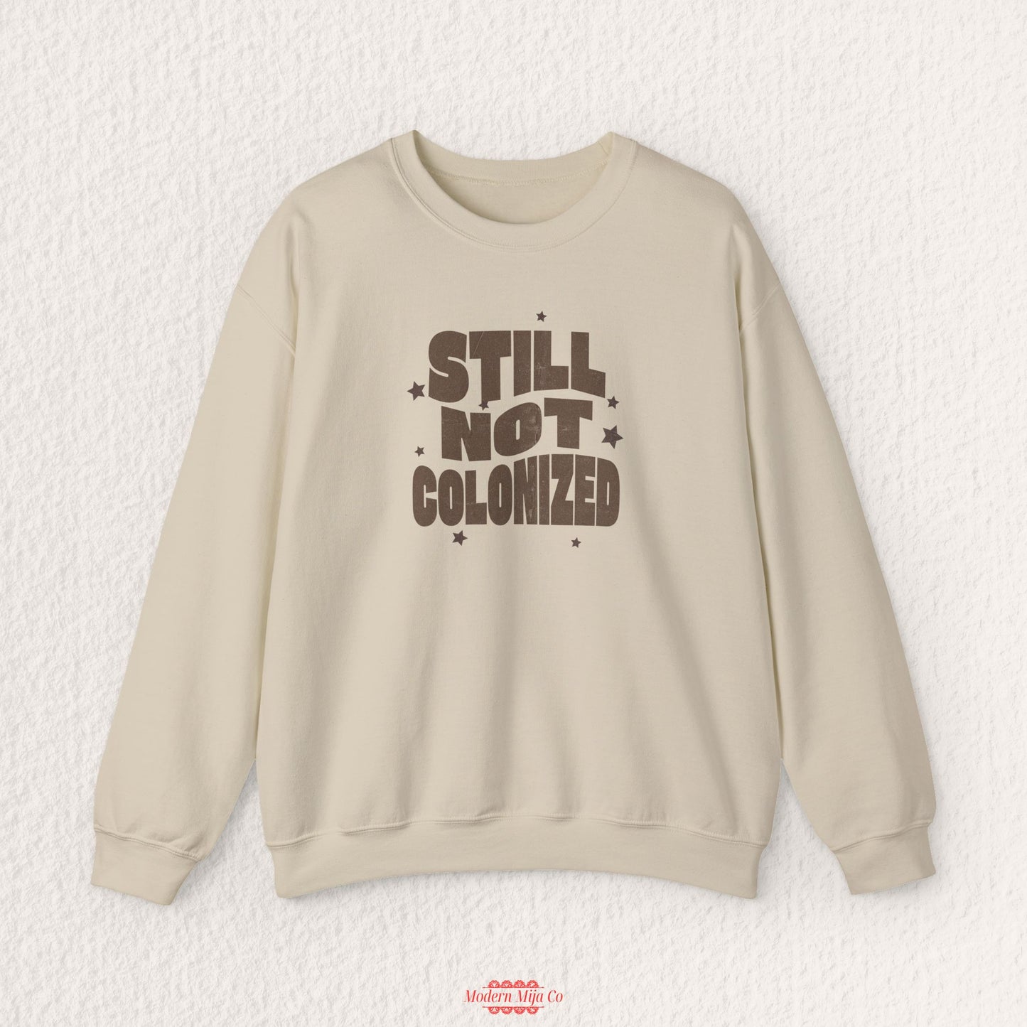 Still Not Colonized Sweatshirt