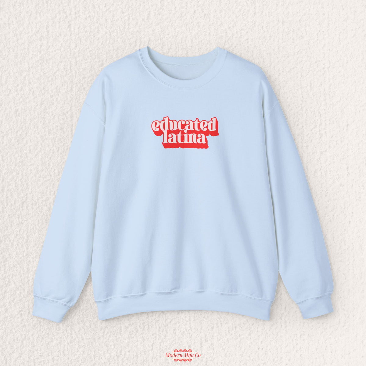 Educated Latina Sweatshirt