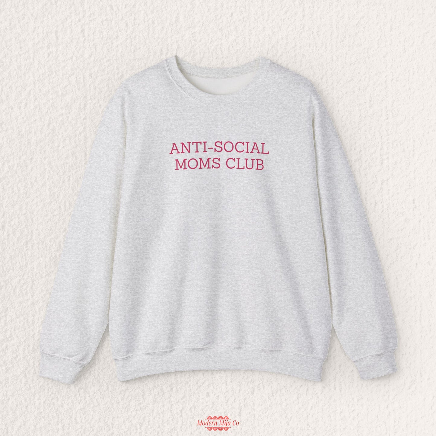 Anti-Social Moms Club Sweatshirt