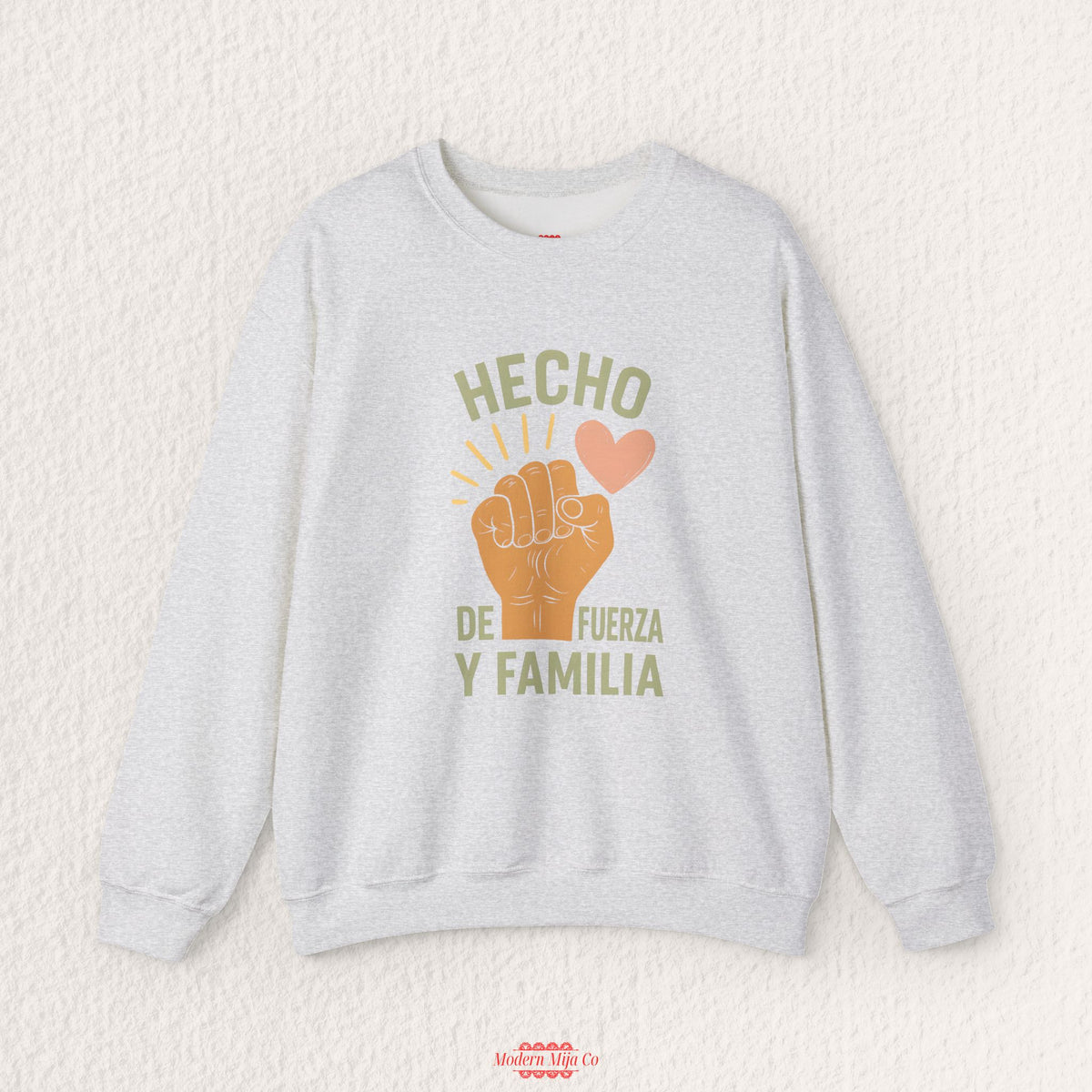 Hecho de Fuerza y Familia Sweatshirt — Latina Strength Crewneck