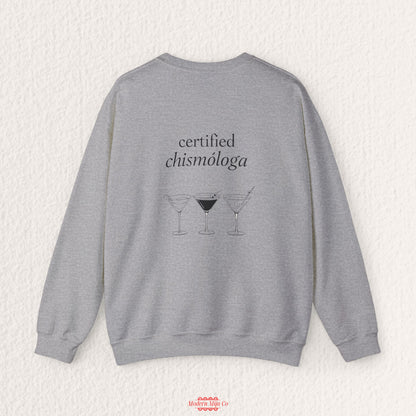 Certified Chismologa Sweatshirt