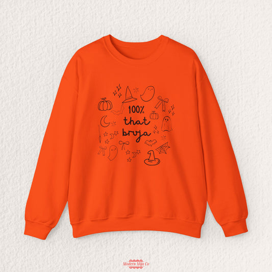 100% That Bruja Sweatshirt — Funny Witchy Latina Crewneck