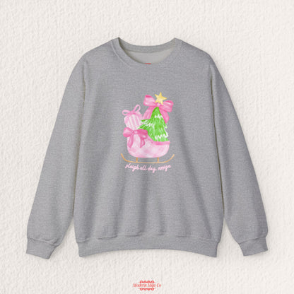 Sleigh All Day Holiday Sweatshirt