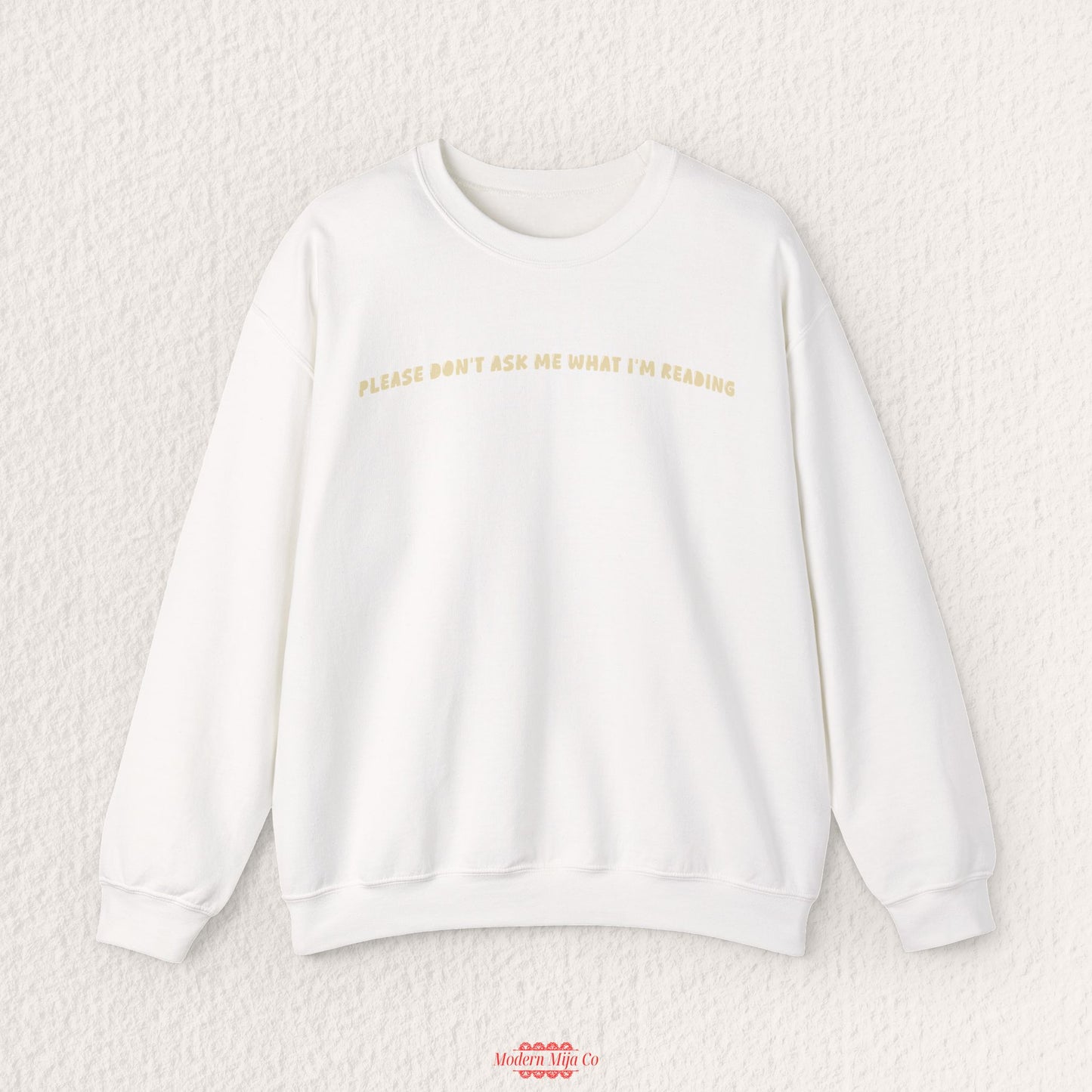 Please Don't Ask Me What I'm Reading Crewneck