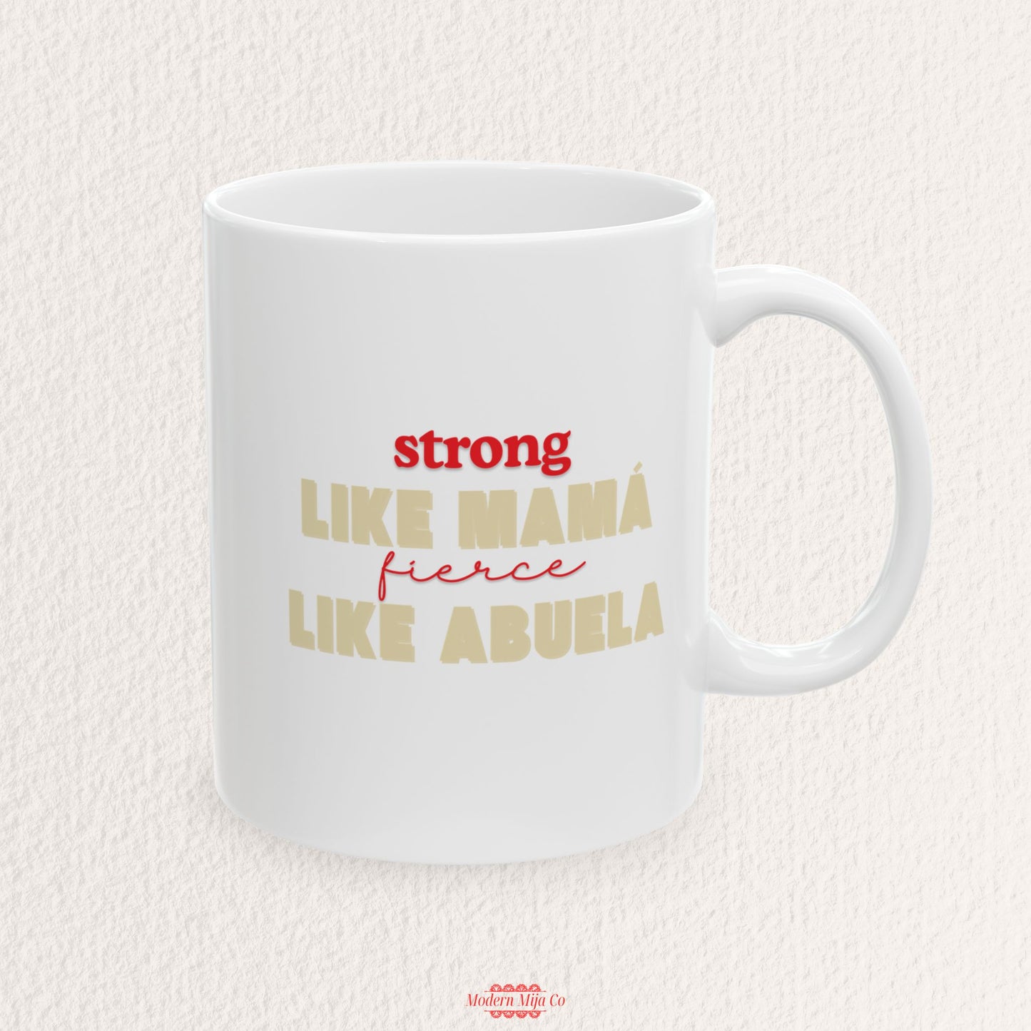 Strong like Mama, Fierce like Abuela Mug