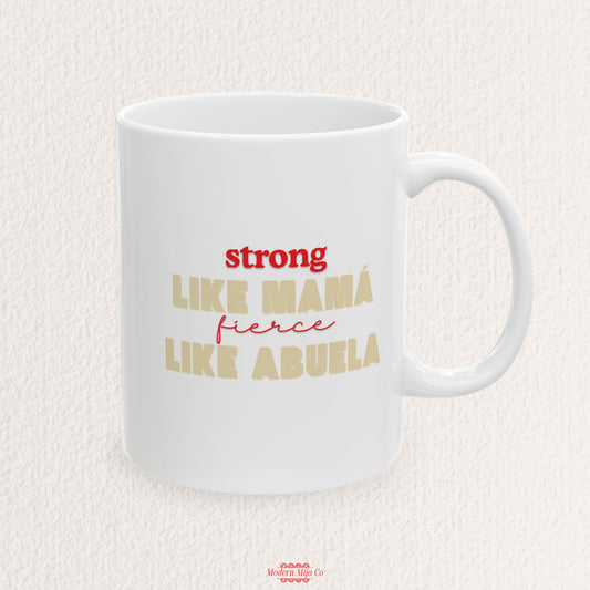 Strong like Mama, Fierce like Abuela Mug