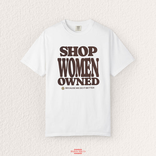 Shop Women Owned Tee — Support Small Business Graphic Shirt