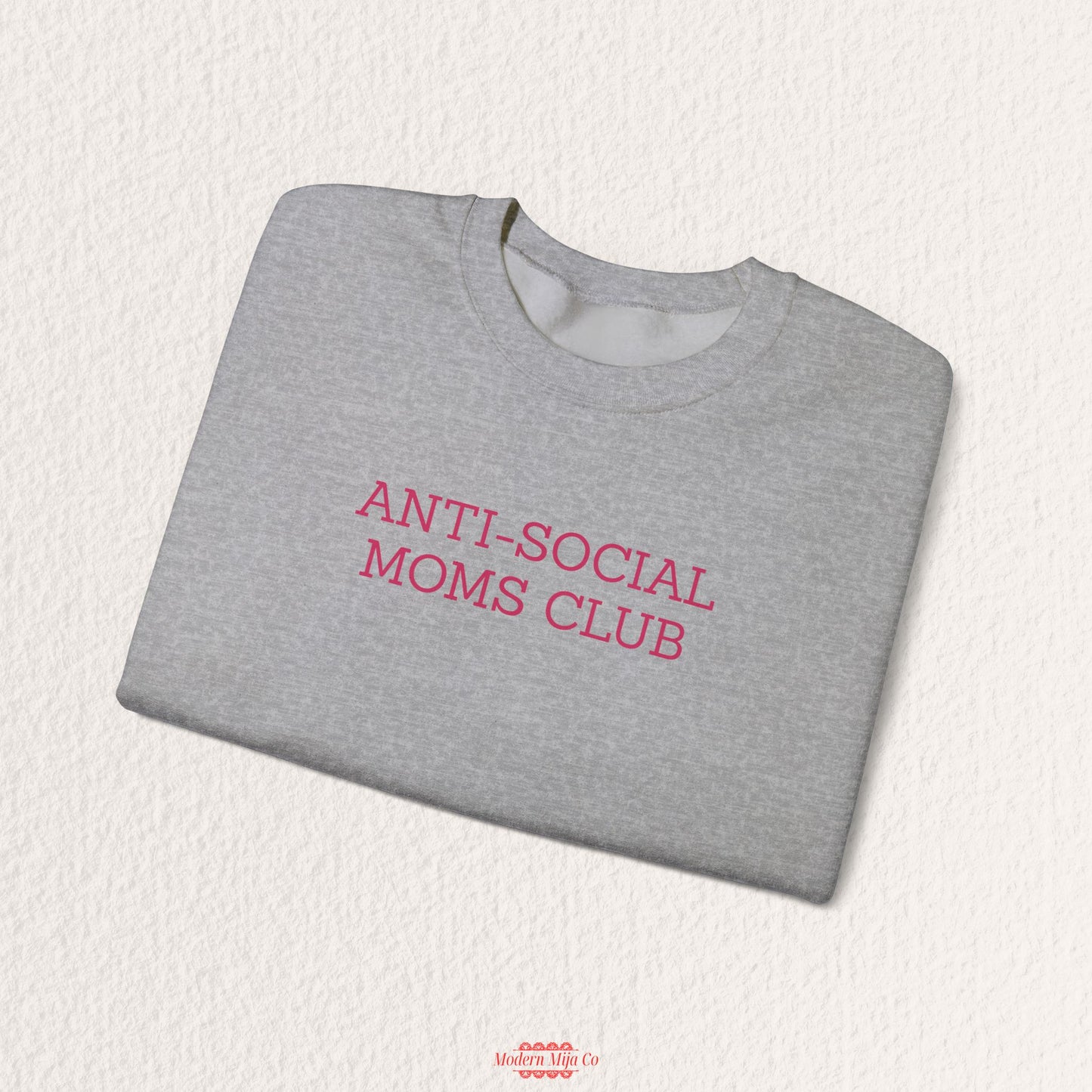 Anti-Social Moms Club Sweatshirt