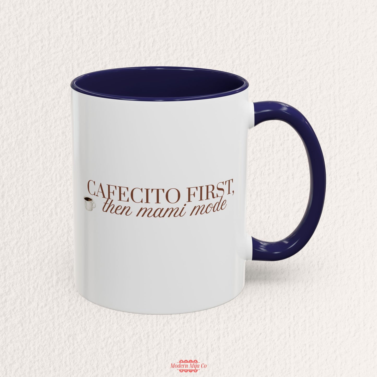 Cafecito First Then Mami Mode Mug