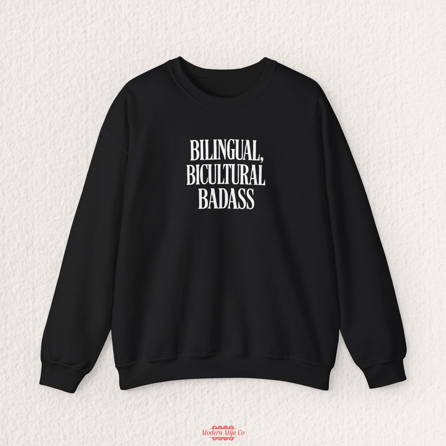 Bilingual, Bicultural, Badass Sweatshirt