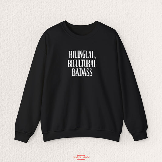 Bilingual, Bicultural, Badass Sweatshirt — Proud Latina Crewneck