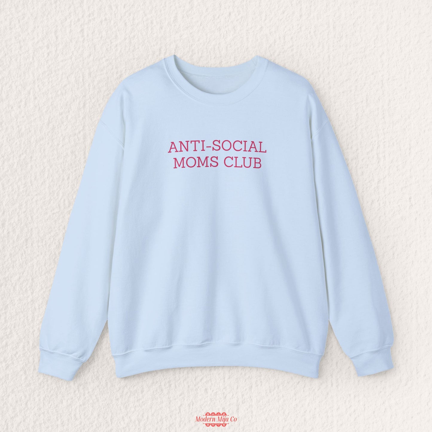 Anti-Social Moms Club Sweatshirt