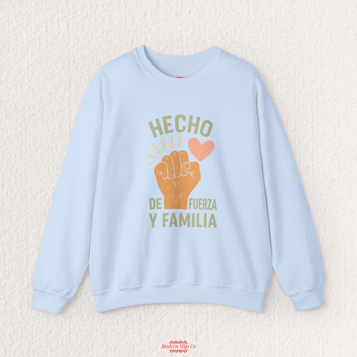 Hecho de Fuerza y Familia Sweatshirt — Latina Strength Crewneck