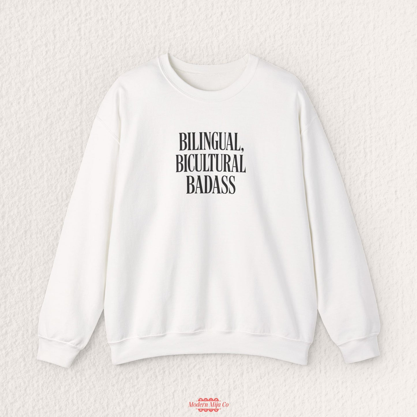 Bilingual, Bicultural, Badass Sweatshirt