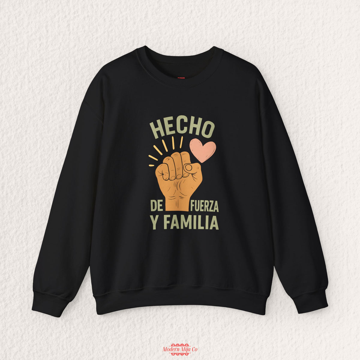 Hecho de Fuerza y Familia Sweatshirt — Latina Strength Crewneck