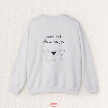 Certified Chismologa Sweatshirt