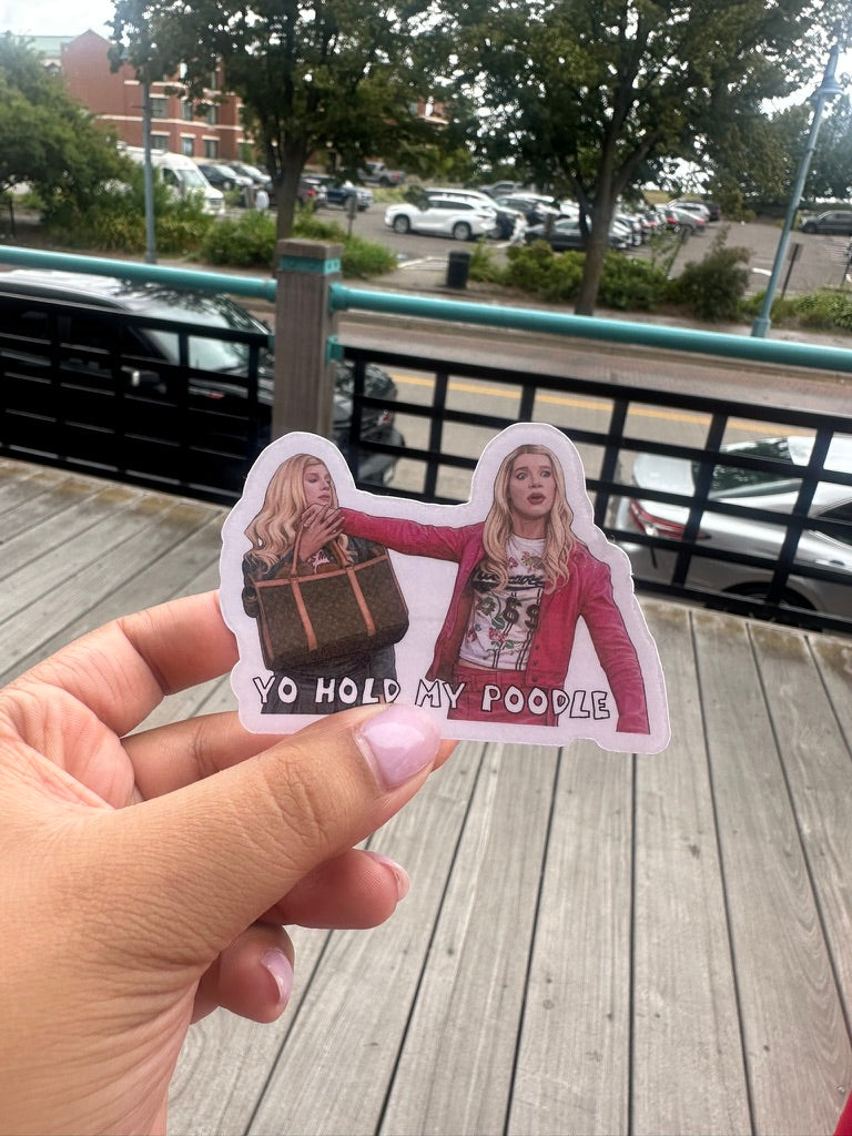 Yo Hold My Poodle Funny Pop Culture Sticker