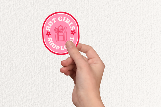 Hot Girls Shop Local Sticker | Pink Shop Small Decal