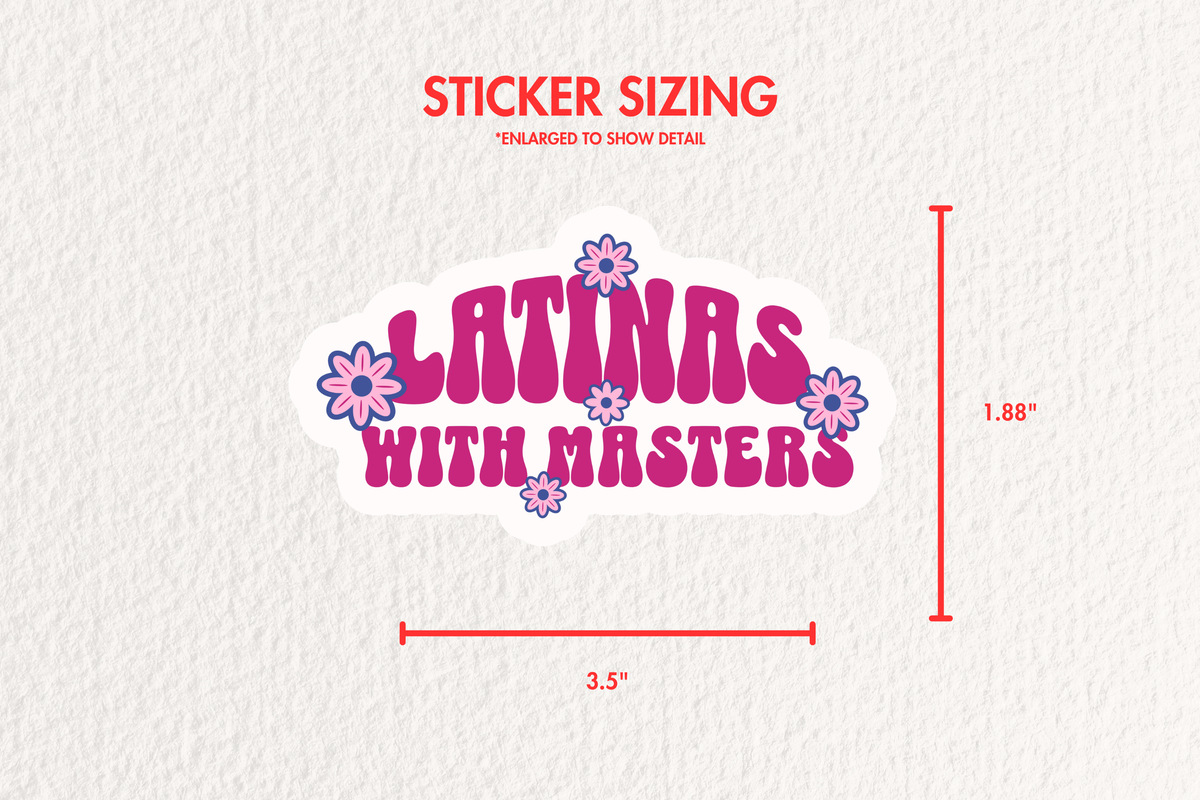 Latinas With Masters Floral Sticker – Funny Latina Graduate Sticker