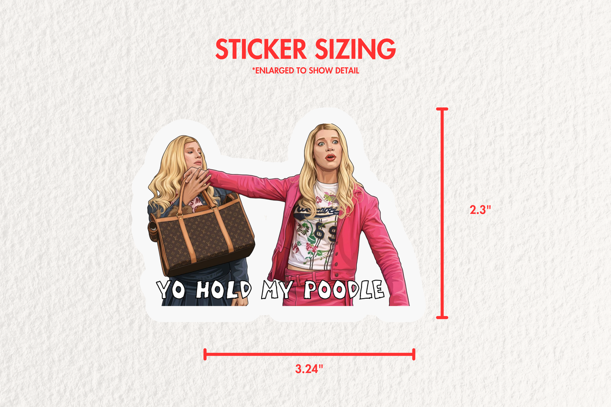 Yo Hold My Poodle Funny Pop Culture Sticker
