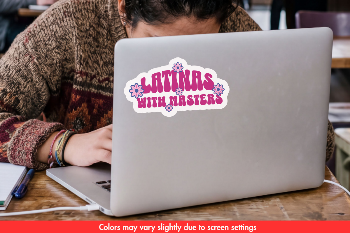 Latinas With Masters Floral Sticker – Funny Latina Graduate Sticker